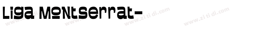 Liga Montserrat字体转换 Liga Montserrat字体转换
